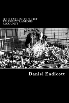 Paperback Four Extremely Short Tales: extraneous recounts Book