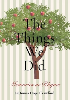 The Things We Did: Memories in Rhyme
