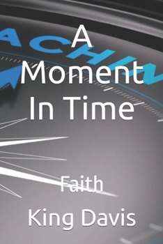 A Moment In Time: Faith