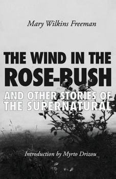 The Wind in the Rosebush and Other Stories of the Supernatural
