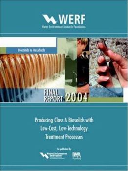 Paperback Producing Class a Biosolids W/ Low-Cost, Low-Tech Treatment Processes Book