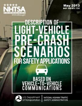 Paperback Description of Light-Vehicle Pre-Crash Scenarios for Safety Applications Based on Vehicle-to-Vehicle Communications Book