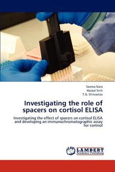 Paperback Investigating the role of spacers on cortisol ELISA Book