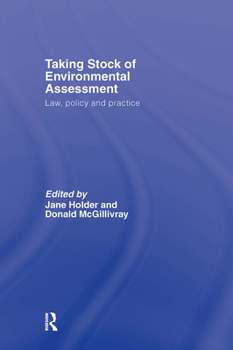 Hardcover Taking Stock of Environmental Assessment: Law, Policy and Practice Book