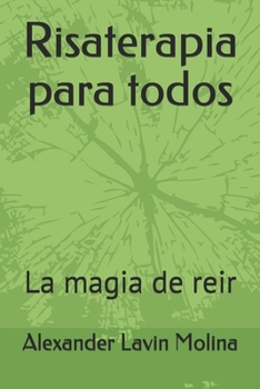 Paperback Risaterapia para todos: La magia de reir [Spanish] Book