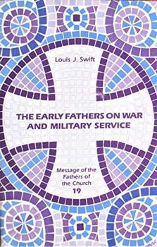 Paperback Early Fathers on War and Military Service (Message of the Fathers of the Church) Book