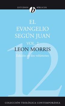El Evangelio según Juan, Vol. 2 = The Gospel According to John, Volume 2