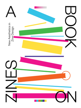 Paperback A Book on Zines: New Aesthetics in Zine Design Book