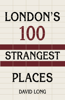 Hardcover London's 100 Strangest Places Book