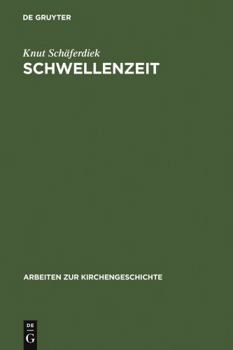 Hardcover Schwellenzeit: Beiträge Zur Geschichte Des Christentums in Spätantike Und Frühmittelalter [German] Book