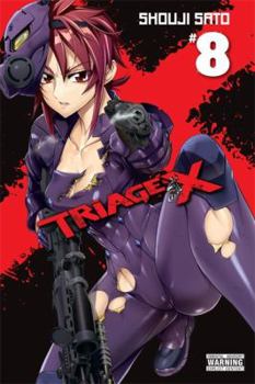 Triage X Vol. 8 - Book #8 of the Triage X