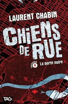 Paperback CHIENS DE RUE V 08 LA PORTE NOIRE [French] Book