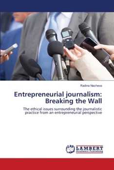 Paperback Entrepreneurial journalism: Breaking the Wall Book