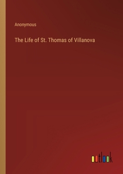Paperback The Life of St. Thomas of Villanova Book