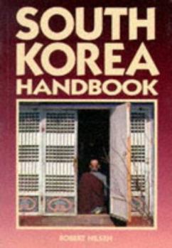 South Korea Handbook - Book  of the Moon Handbooks: the Pacific/Asia Series