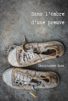 Sans l'ombre d'une preuve (French Edition)