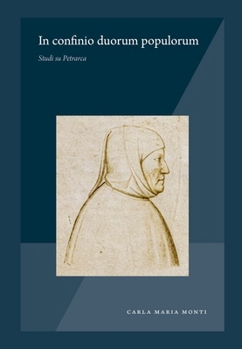 Hardcover In Confinio Duorum Populorum: Studi Su Petrarca [Italian] Book