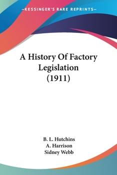Paperback A History Of Factory Legislation (1911) Book