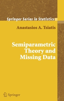Hardcover Semiparametric Theory and Missing Data Book