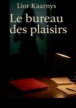 Paperback Le bureau des plaisirs [French] Book
