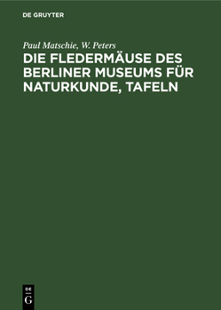 Hardcover Die Fledermäuse Des Berliner Museums Für Naturkunde, Tafeln [German] Book