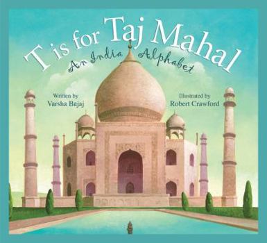 Hardcover T Is for Taj Mahal: An India Alphabet Book