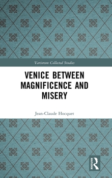 Hardcover Venice Between Magnificence and Misery Book