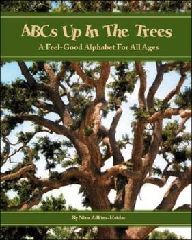 Paperback ABCs Up in the Trees: A Feel-Good Alphabet for All Ages Book