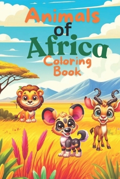 Animlals Of Africa: coloring book