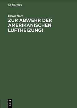 Hardcover Zur Abwehr Der Amerikanischen Luftheizung! [German] Book