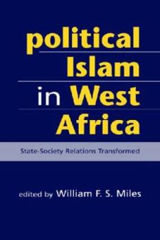 Hardcover Political Islam in West Africa: State-Society Relations Transformed Book