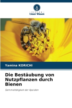 Paperback Die Bestäubung von Nutzpflanzen durch Bienen [German] Book