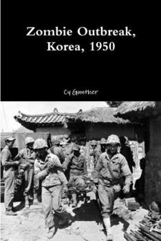 Paperback Zombie Outbreak, Korea, 1950 Book