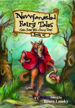 Newfangled Fairy Tales - Book #1 of the Newfangled Fairy Tales