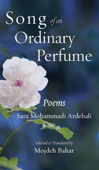 Hardcover Song of an Ordinary Perfume: Poems Book