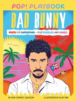 Paperback Pop! Playbook: Bad Bunny: Facts for Superfans - Plus Puzzles and Games Book