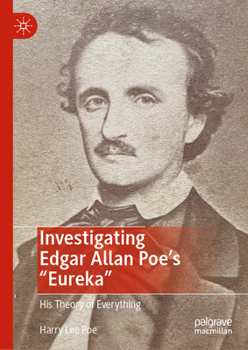 Hardcover Investigating Edgar Allan Poe's Eureka: His Theory of Everything Book