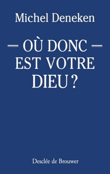 Paperback Où donc est votre Dieu ? [French] Book