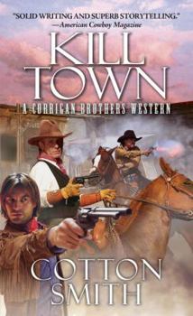 Kill Town - Book #2 of the Corrigan Brothers