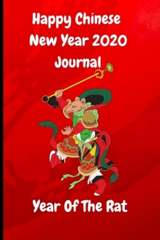 Happy Chinese  New Year 2020 Journal: Year Of The Rat Notebook