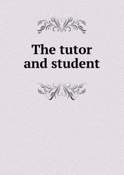 Paperback The tutor and student Book