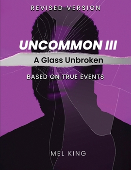 Paperback Uncommon - Vol III: A Glass Unbroken (Revised Version) Book