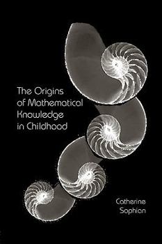 Paperback The Origins of Mathematical Knowledge in Childhood Book