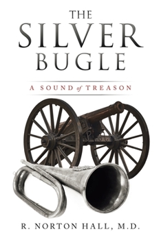 Paperback The Silver Bugle: A Sound of Treason Book