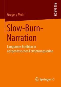 Paperback Slow-Burn-Narration: Langsames Erzählen in Zeitgenössischen Fortsetzungsserien [German] Book