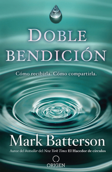Paperback Doble Bendición: Cómo Recibirla. Cómo Compartirla / Double Blessing [Spanish] Book