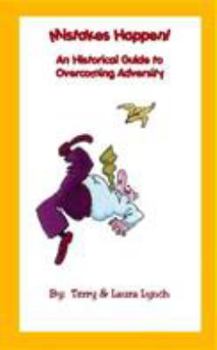 Paperback Mistakes Happen: An Historical Guide to Overcoming Adversity Book