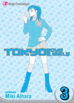 Tokyo Boys & Girls, Volume 3 (Tokyo Boys&Girls) - Book #3 of the Tokyo Boys & Girls