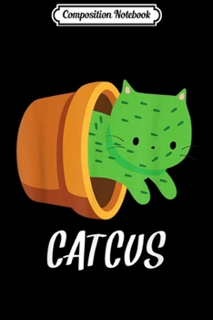 Composition Notebook: Catcus Cactus Cat Lover Thorns Plant Desert Funny  Journal/Notebook Blank Lined Ruled 6x9 100 Pages