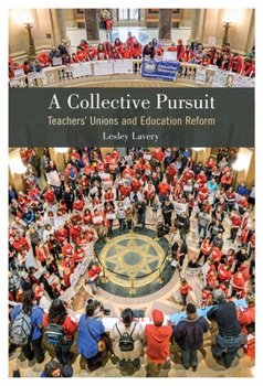 Hardcover A Collective Pursuit: Teachers' Unions and Education Reform Book
